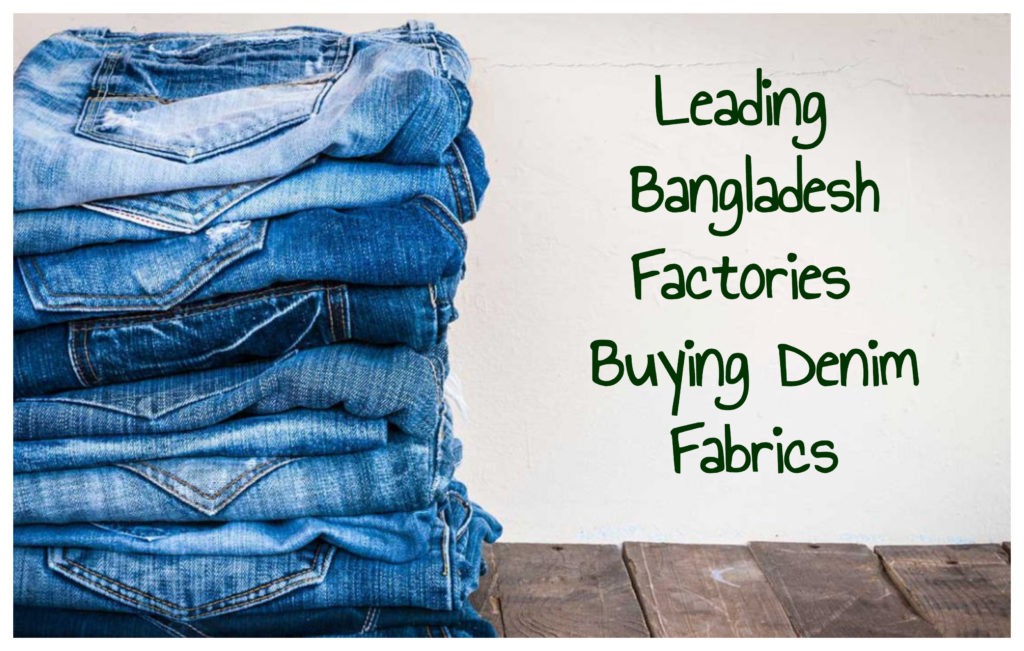 Leading Bangladesh Factories Buying Denim Fabrics - Denimandjeans ...